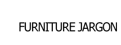 Furniture Jargon